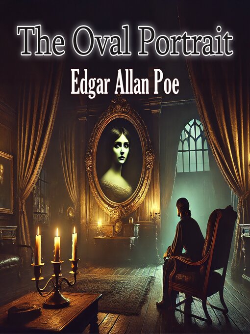 Title details for The Oval Portrait by Edgar Allan Poe - Wait list